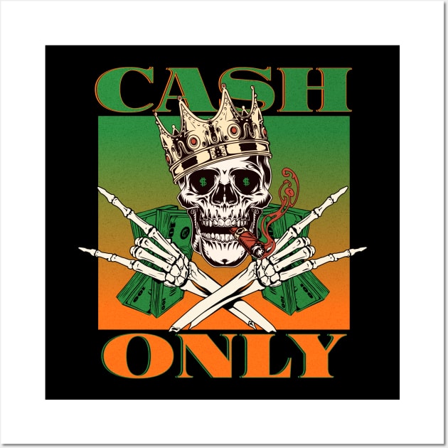 Cash Only - Money - Make Money Wall Art by TNOYC